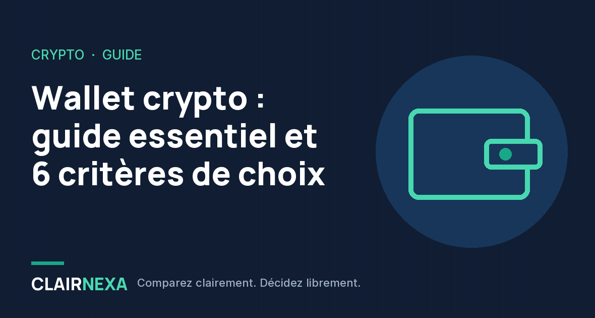 Wallet crypto : guide essentiel et 6 critères de choix : visuel du guide Clairnexa avec un portefeuille stylisé sur fond bleu nuit