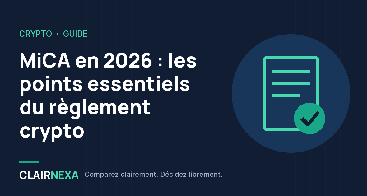MiCA en 2026 : les points essentiels du règlement crypto : visuel du guide Clairnexa avec un document validé sur fond bleu nuit